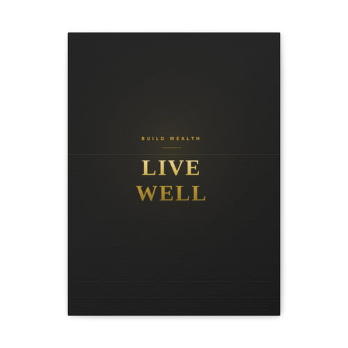 Build Wealth. Live Well. — Framed Wall Art Print