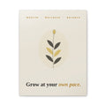 Grow At Your Own Pace — Framed Wall Art Print