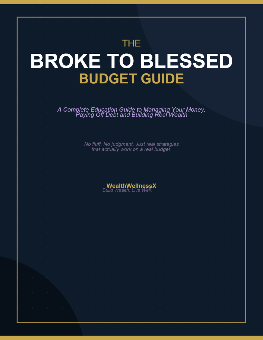 The Broke to Blessed Budget Guide -Ebook